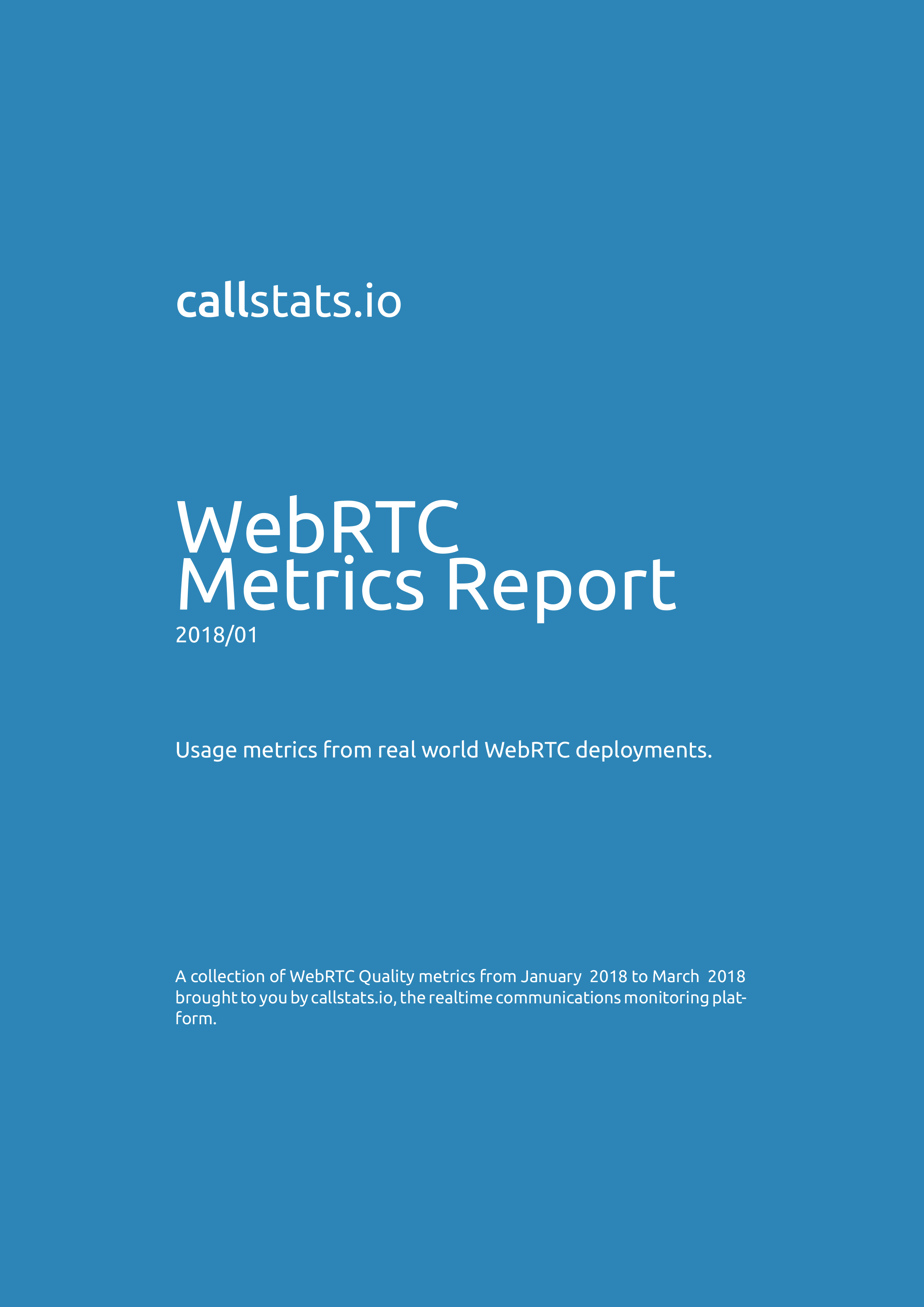 WebRTC Metrics Report 2018/01 by callstats.io
